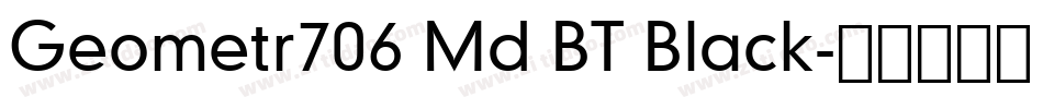 Geometr706 Md BT Black字体转换